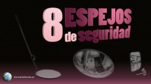 ocho-espejos-de-seguridad Espejos de seguridad video